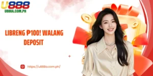 LIBRENG ₱100! Walang Deposit For New U888 Accounts