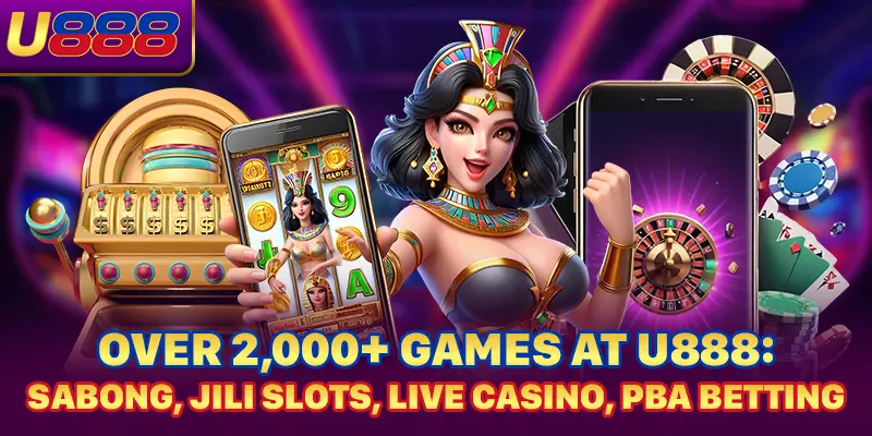 Over 2,000+ games at U888: Sabong, JILI Slots, Live Casino, PBA Betting