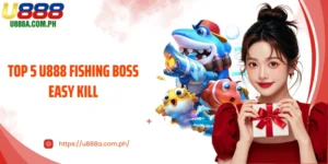 Top 5 U888 Fishing Boss Easy Kill - Smash Big Targets